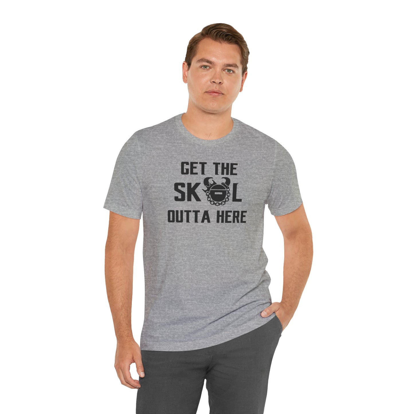 Unisex Jersey Short Sleeve Tee - Get OUTTA Here