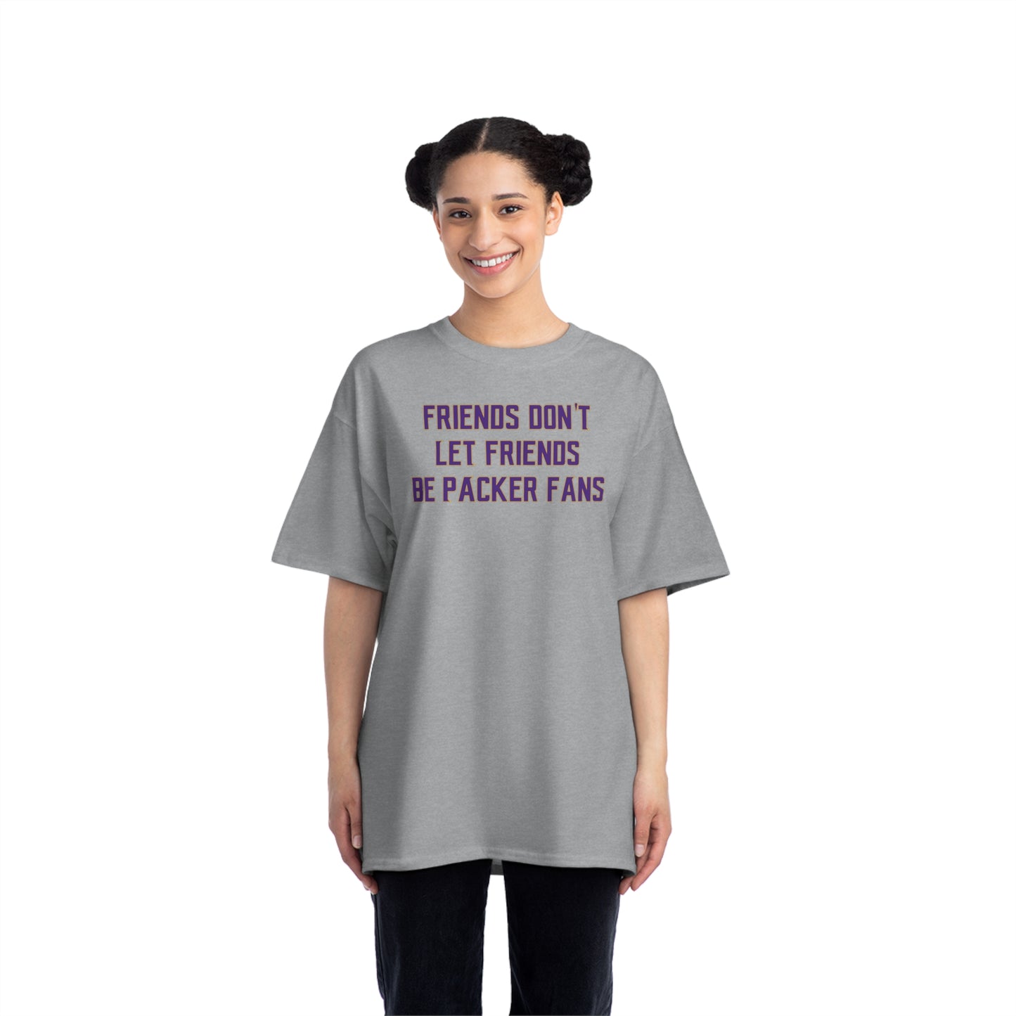 Beefy-T® - Friends Don't Let Friends