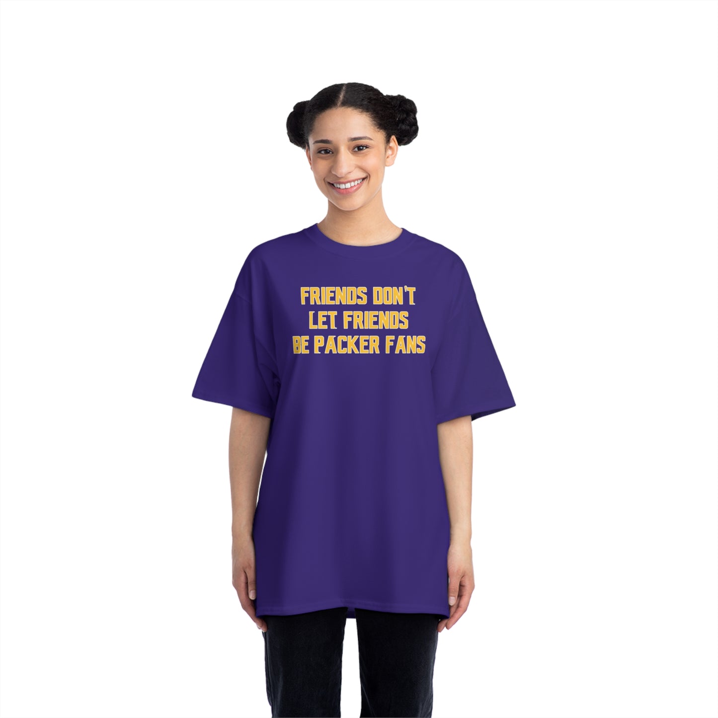 Beefy-T® - Friends Don't Let Friends