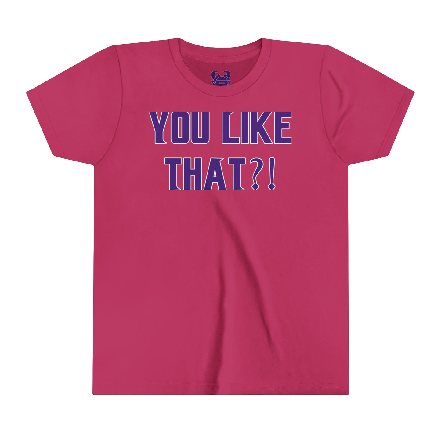 Youth T-Shirt - YOU LIKE THAT?!
