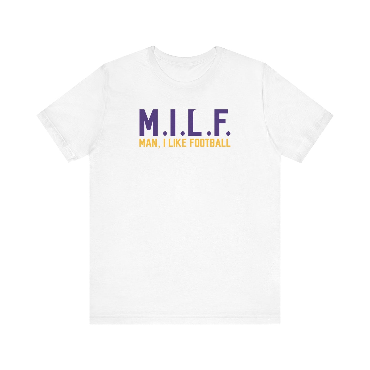 Unisex Jersey Short Sleeve Tee - M.I.L.F.