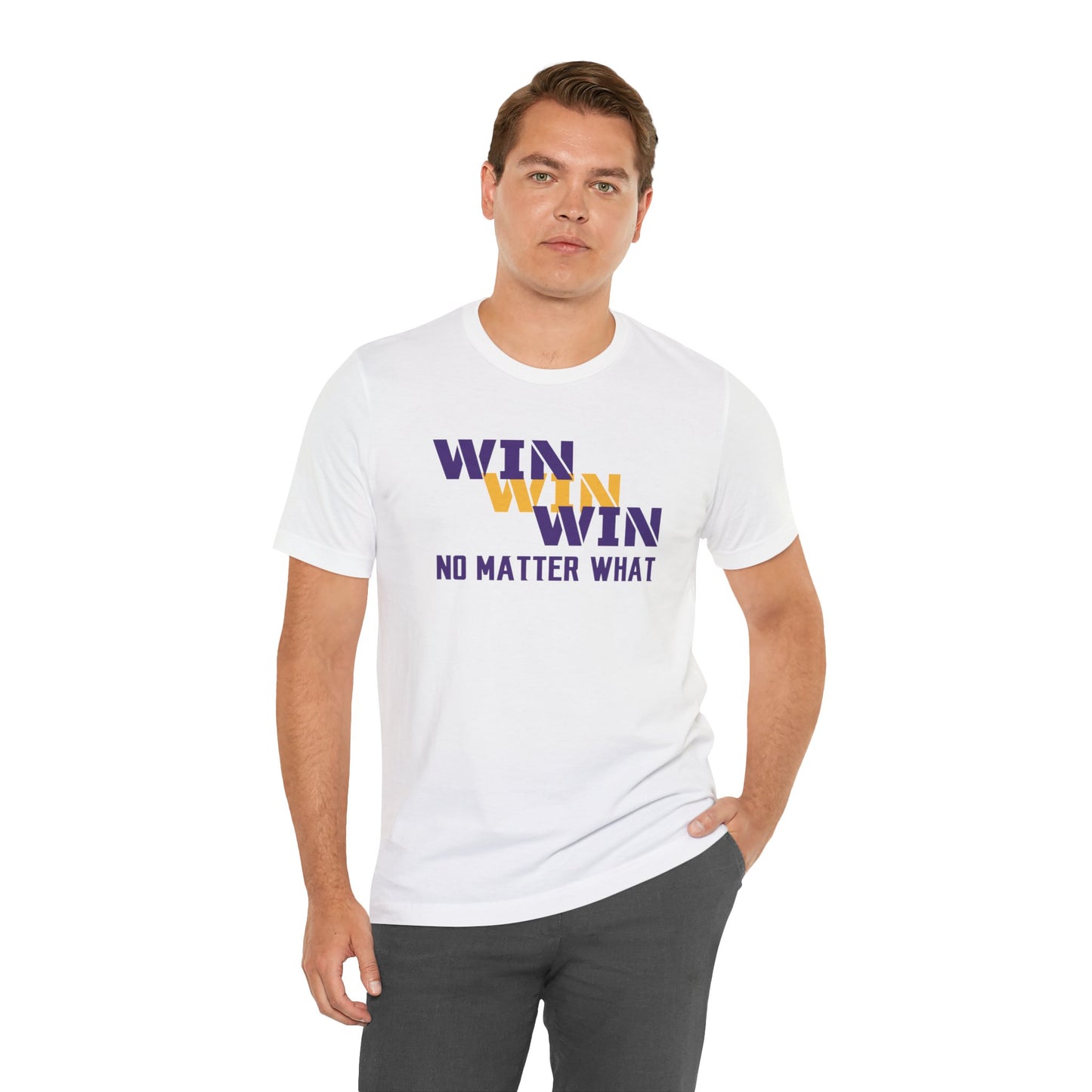 Unisex Jersey Short Sleeve Tee - WIN WIN WIN No Matter What