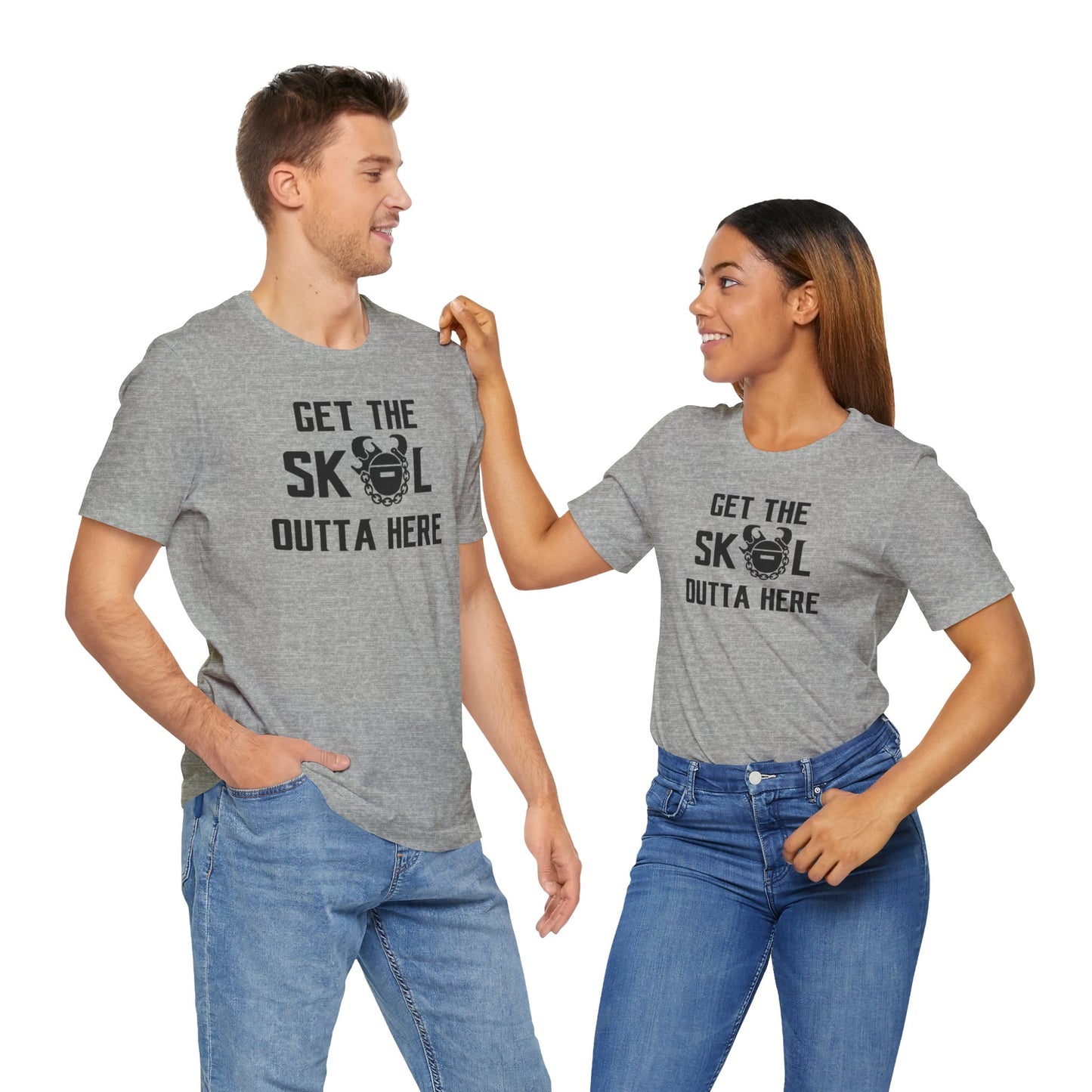 Unisex Jersey Short Sleeve Tee - Get OUTTA Here
