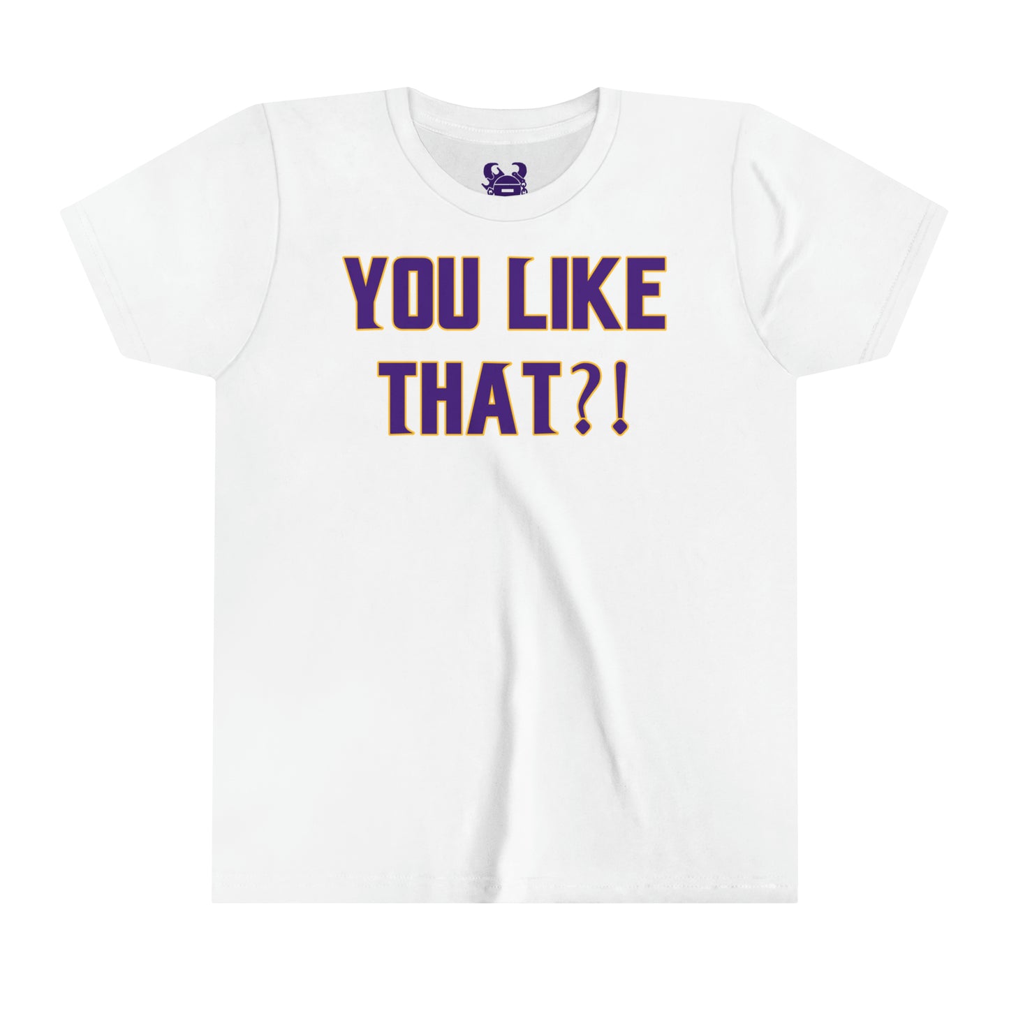 Youth T-Shirt - YOU LIKE THAT?!