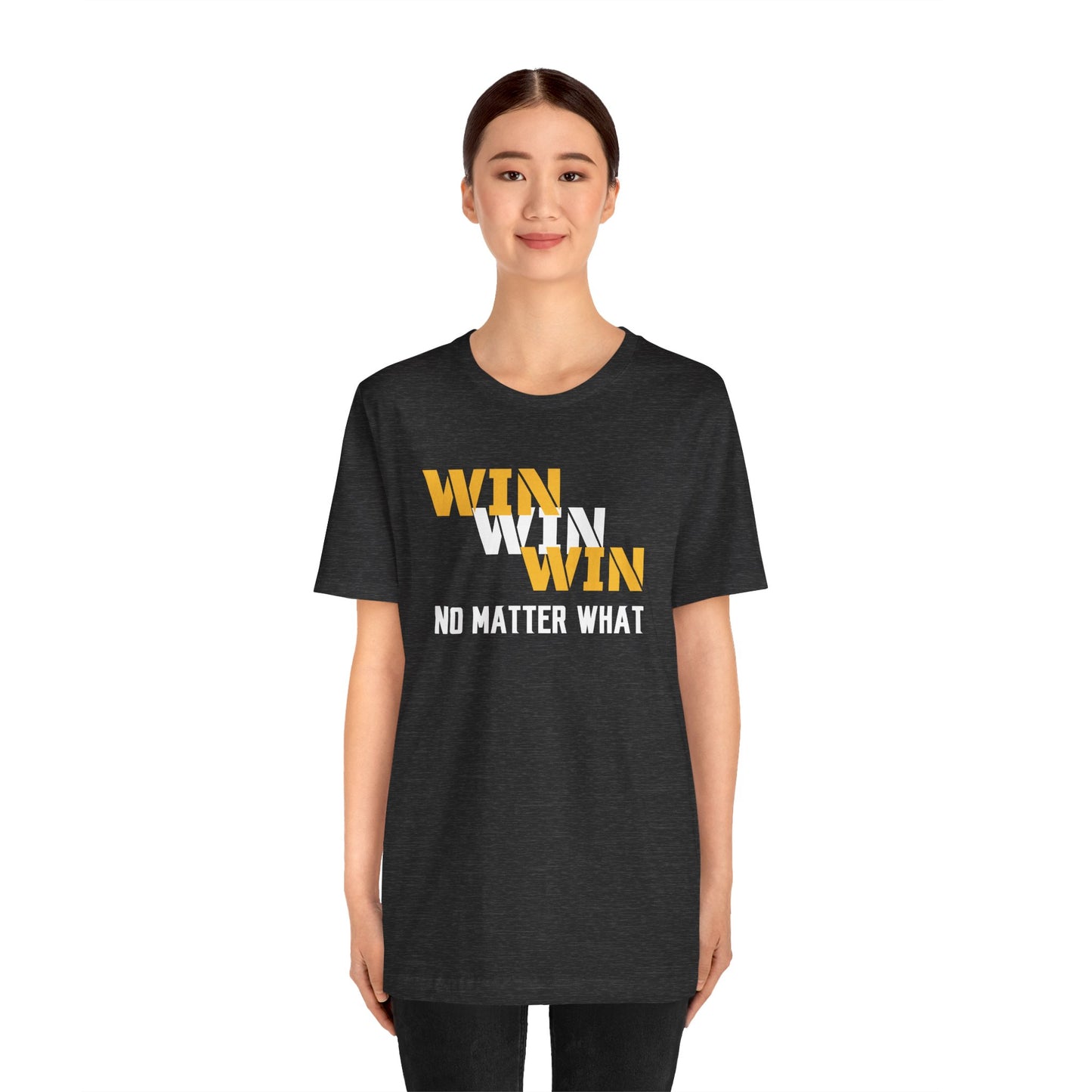Unisex Jersey Short Sleeve Tee - WIN WIN WIN No Matter What