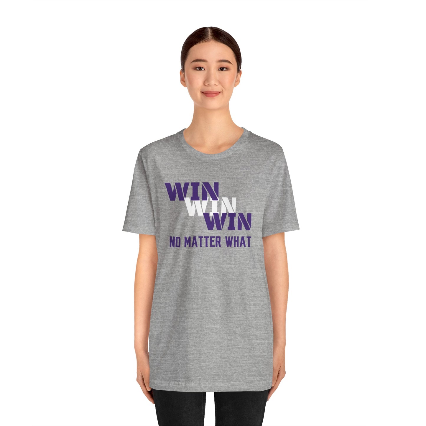 Unisex Jersey Short Sleeve Tee - WIN WIN WIN No Matter What