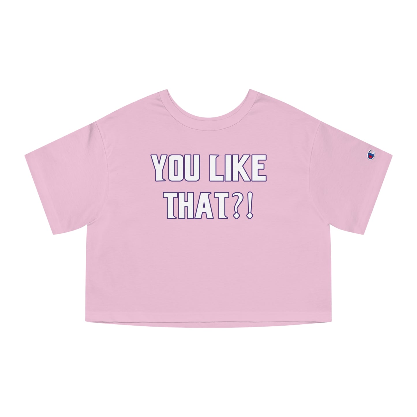 Women's Champion Heritage Cropped Top - YOU LIKE THAT?!