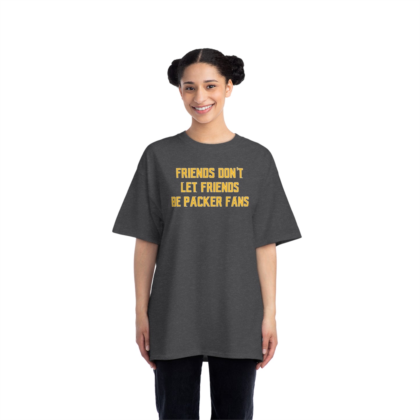 Beefy-T® - Friends Don't Let Friends