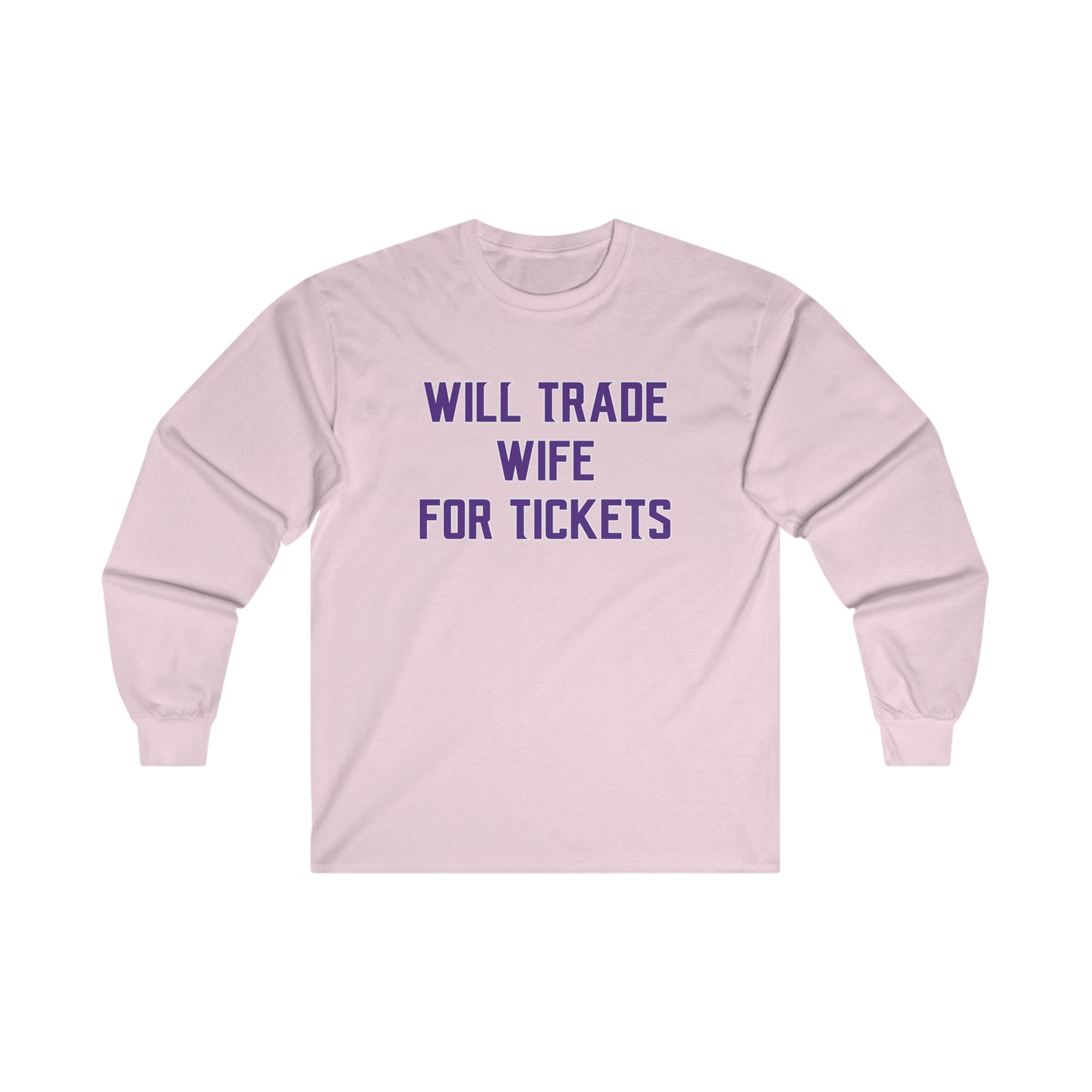 Ultra Cotton Long Sleeve - Wife for Tickets