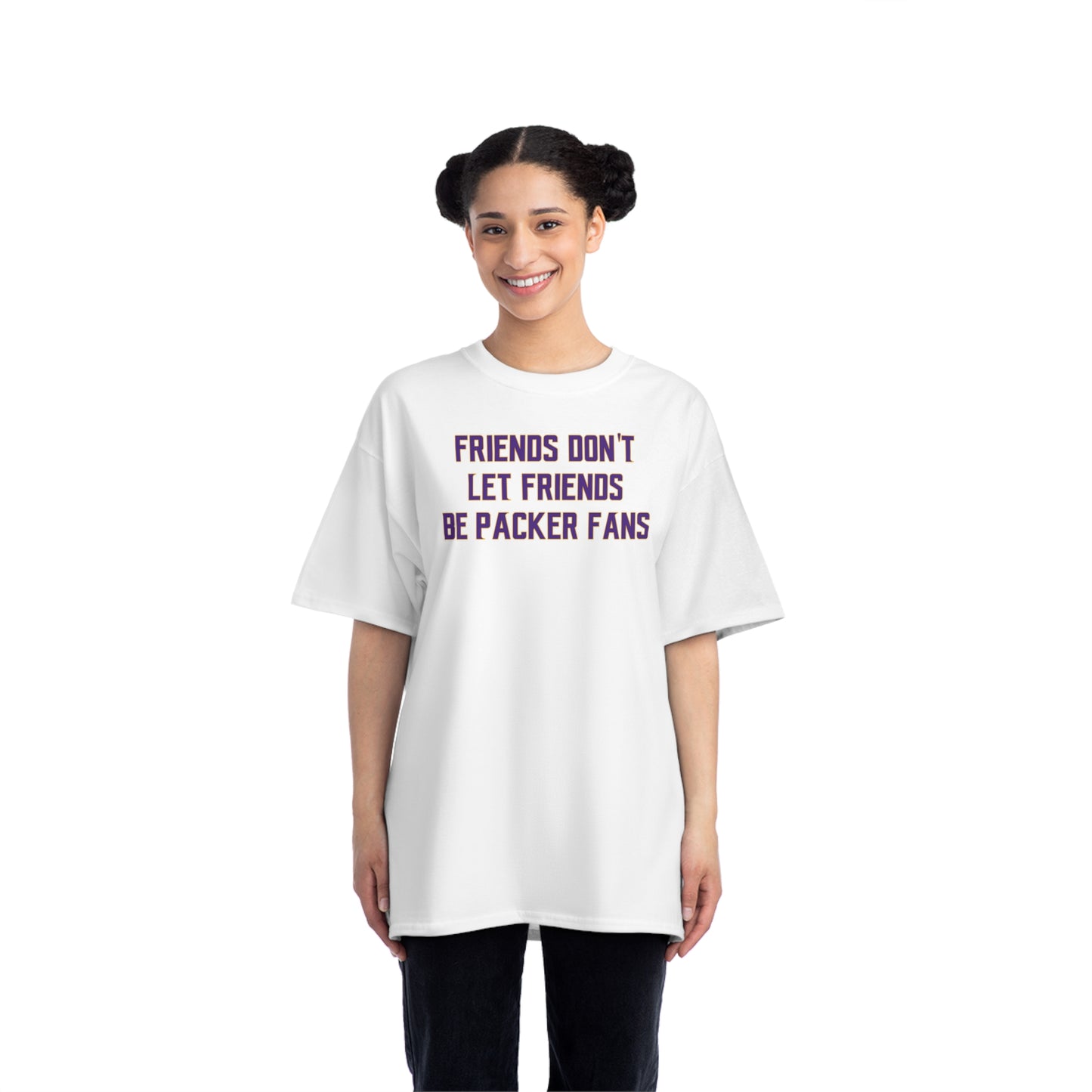Beefy-T® - Friends Don't Let Friends