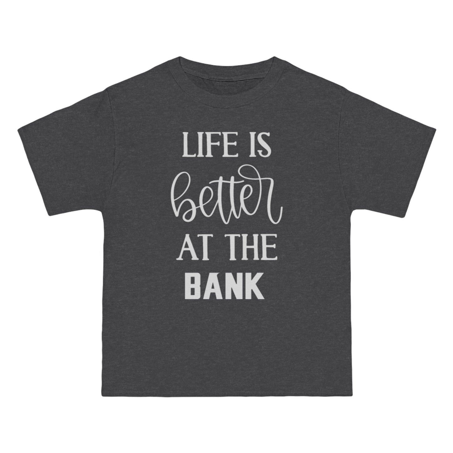 Beefy-T® - Life is Better at the BANK
