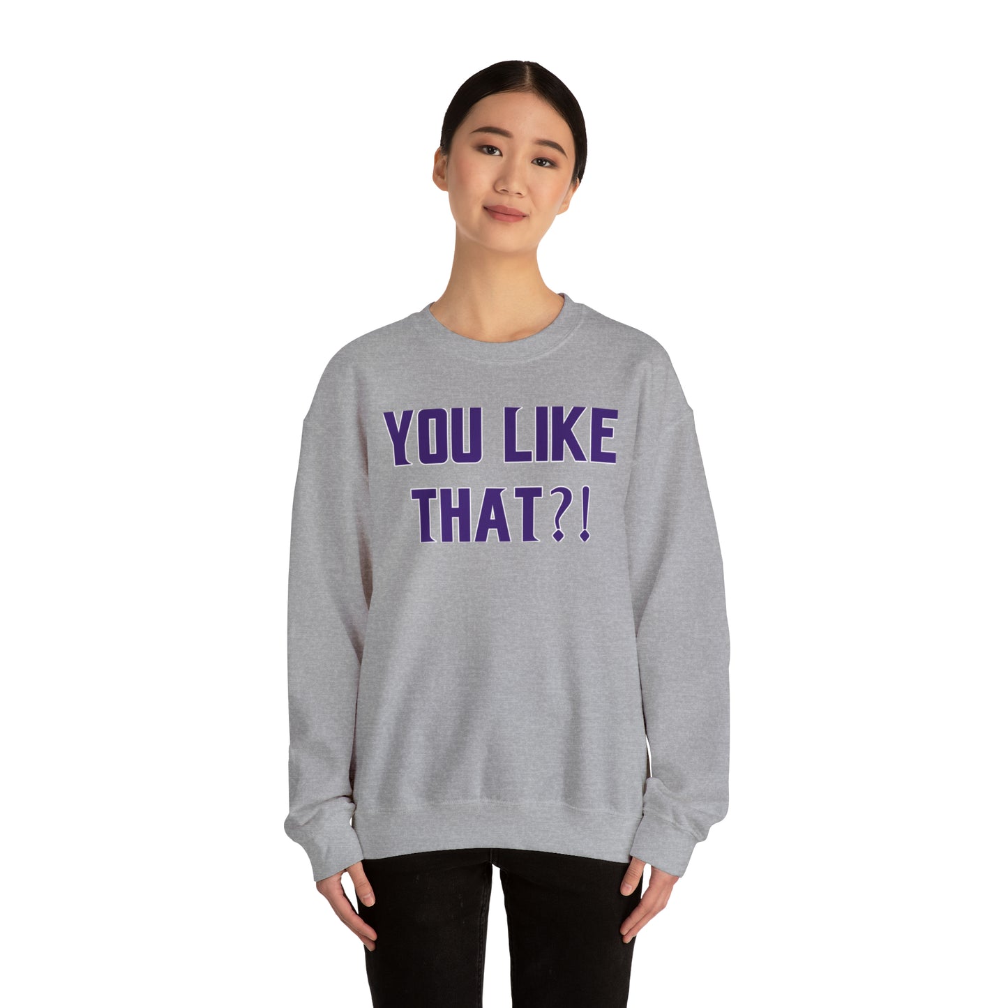 Unisex Heavy Blend™ Crewneck - YOU LIKE THAT?!