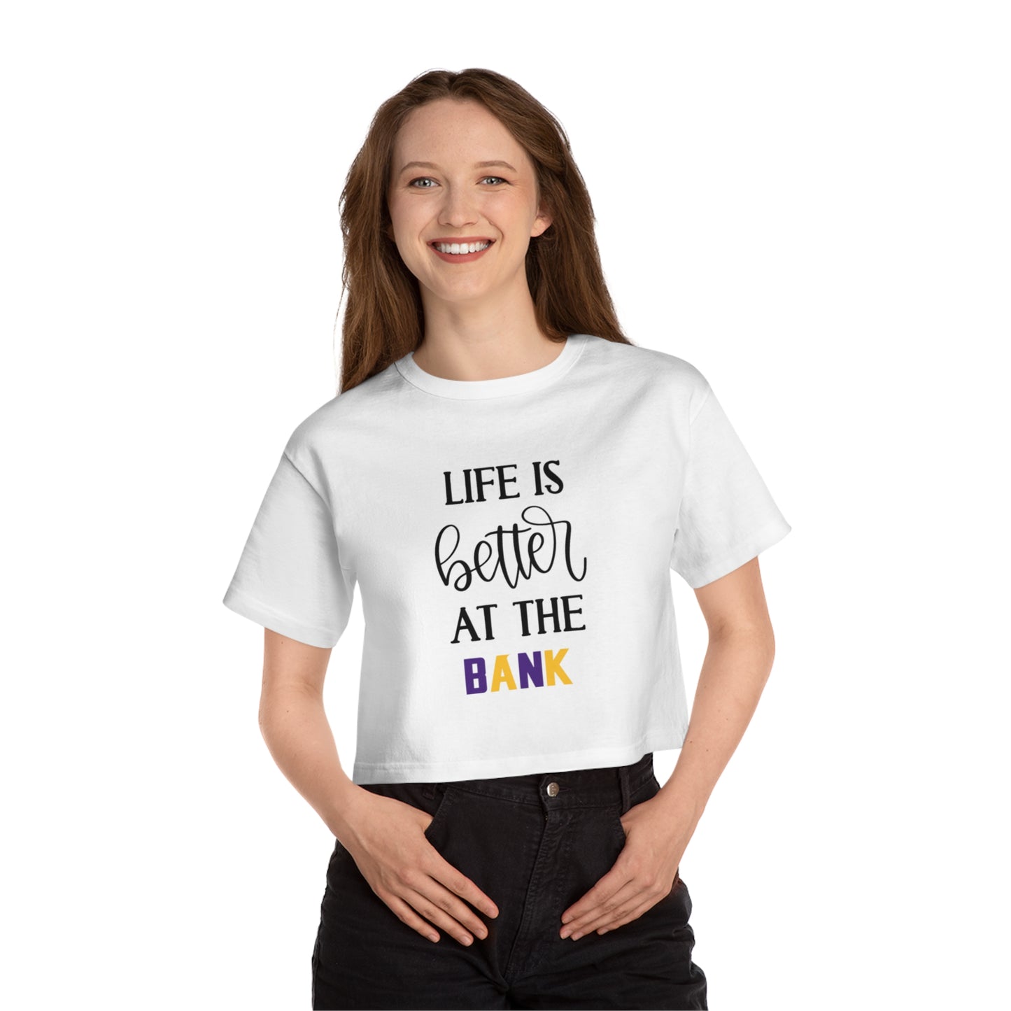 Women's Champion Heritage Cropped Top - Life is Better at the BANK