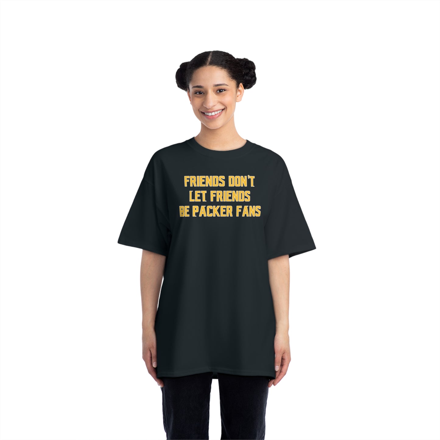 Beefy-T® - Friends Don't Let Friends