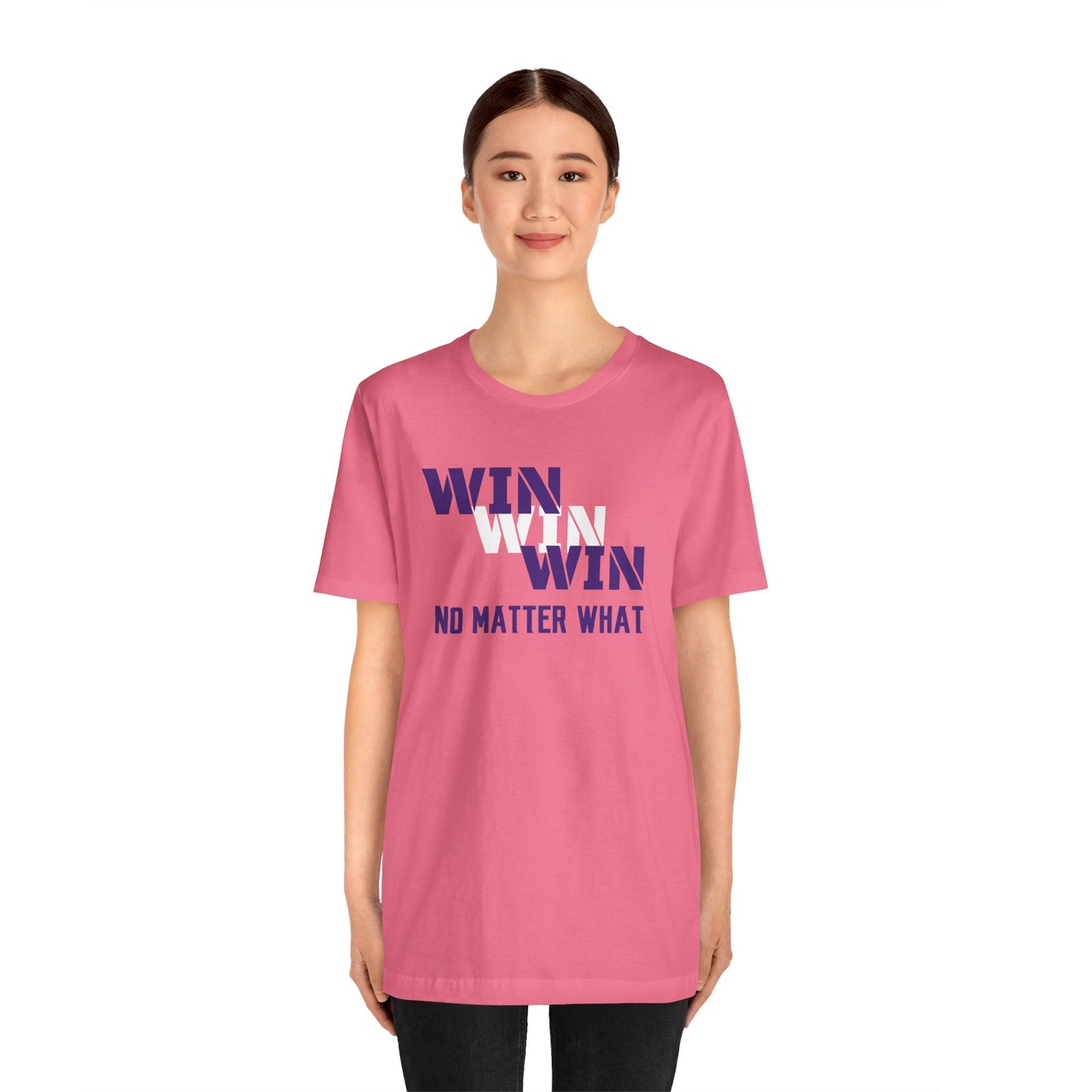 Unisex Jersey Short Sleeve Tee - WIN WIN WIN No Matter What