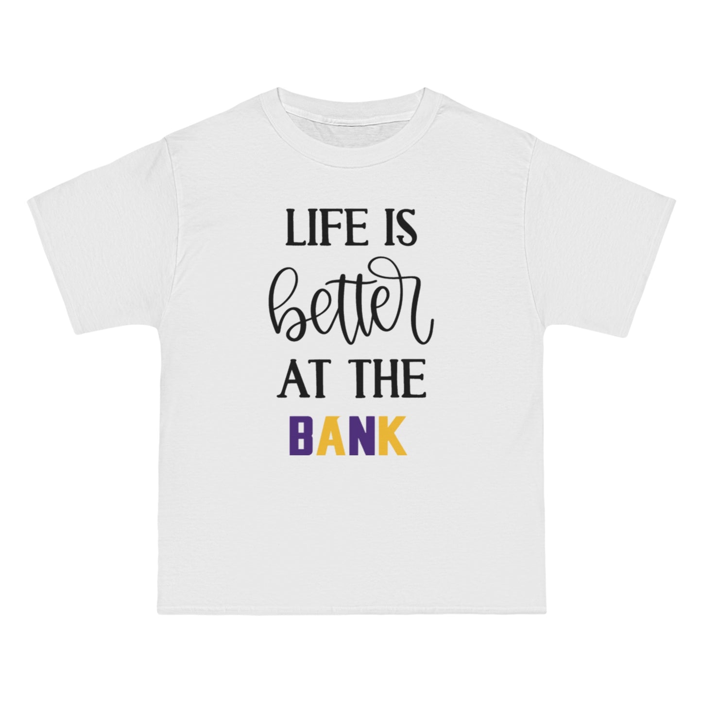 Beefy-T® - Life is Better at the BANK