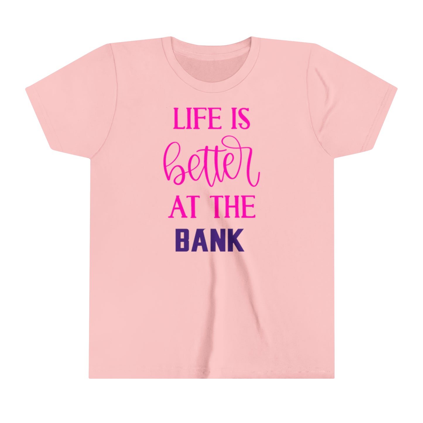 Youth T-Shirt - Life is Better at the BANK