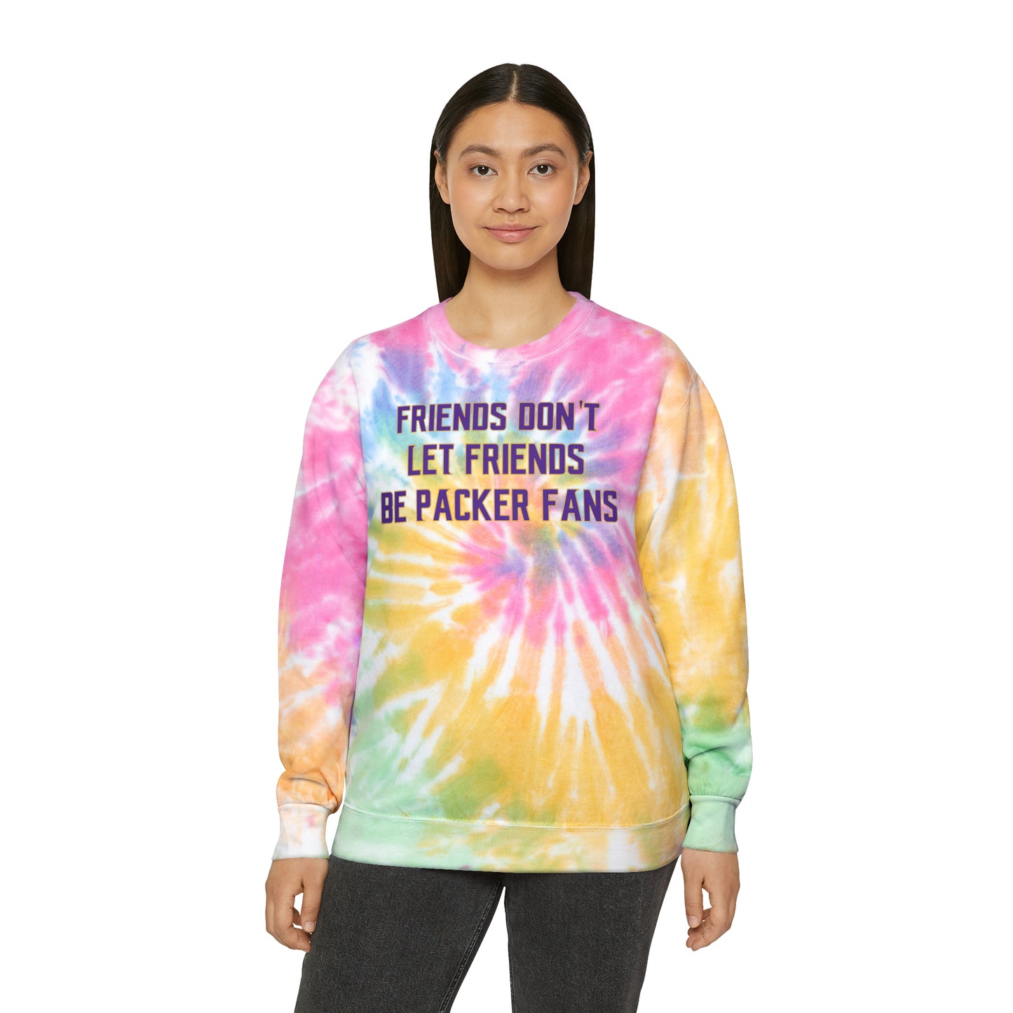 Tie-Dye Crewneck - Friends Don't Let Friends