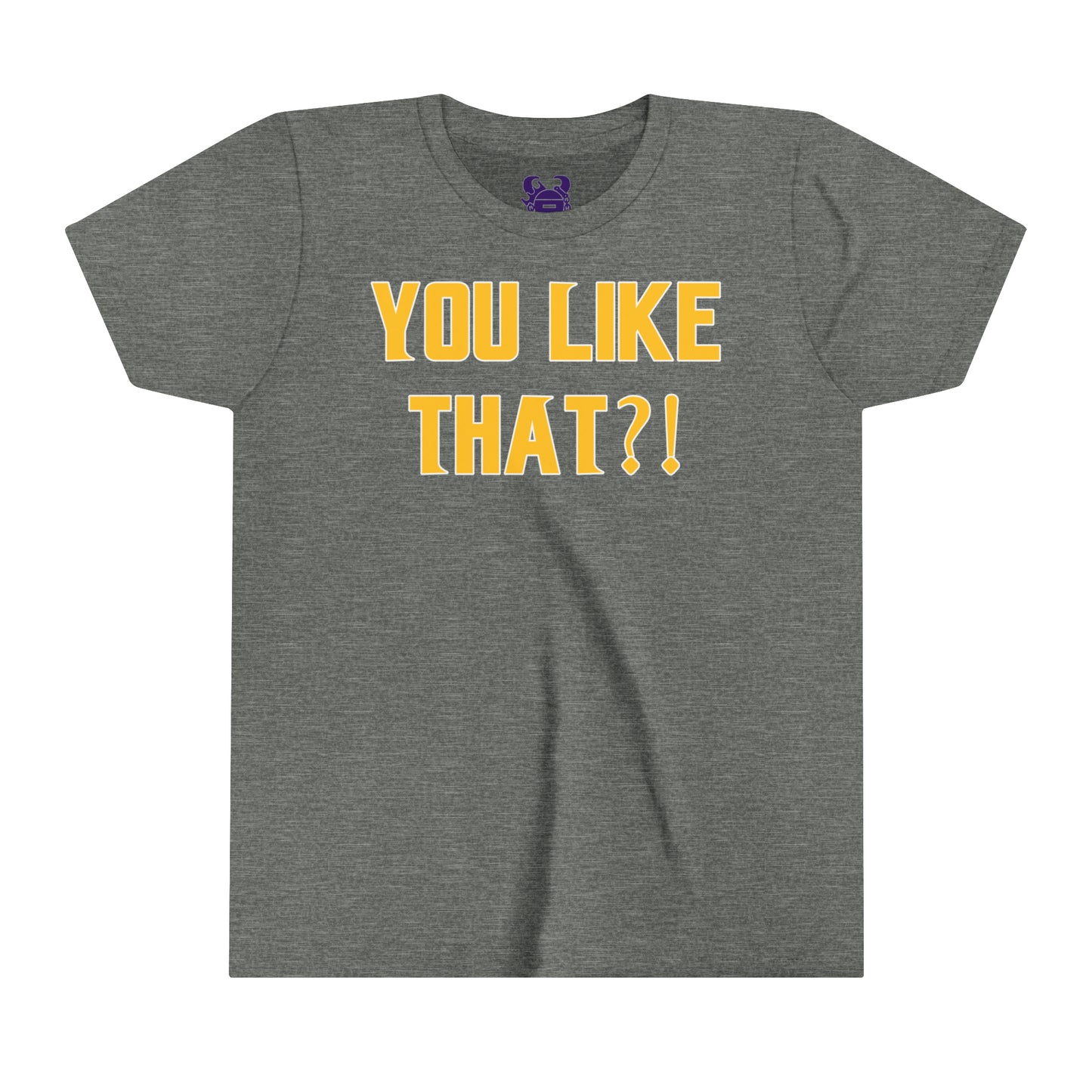 Youth T-Shirt - YOU LIKE THAT?!