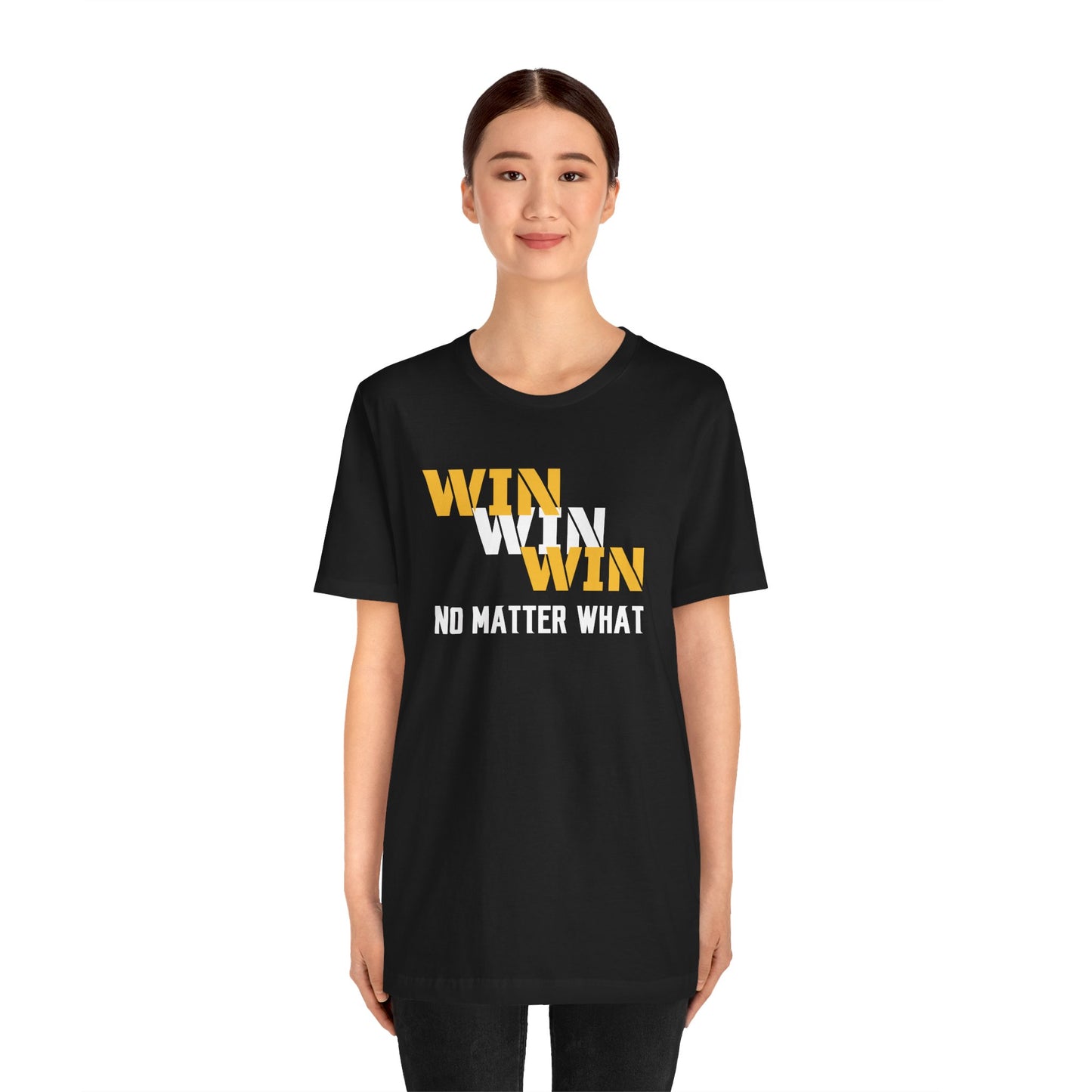Unisex Jersey Short Sleeve Tee - WIN WIN WIN No Matter What