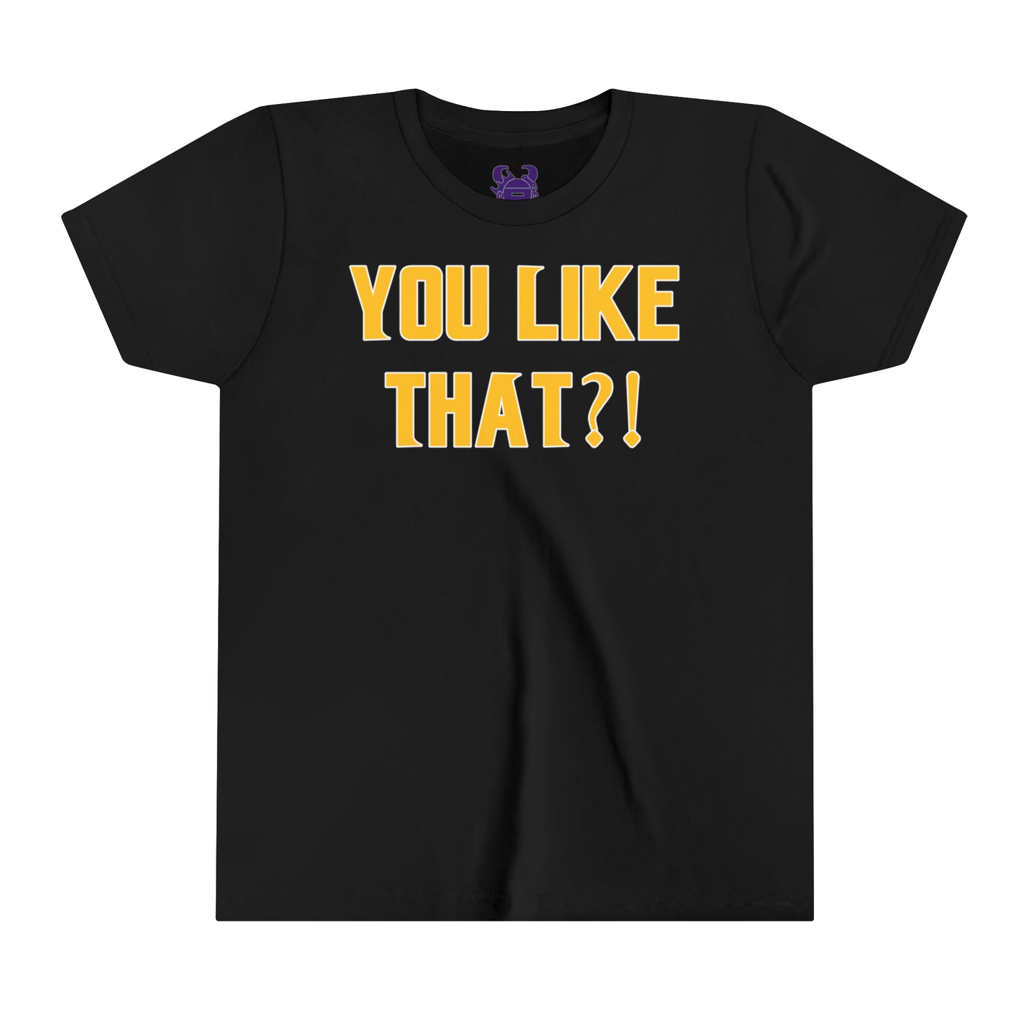 Youth T-Shirt - YOU LIKE THAT?!