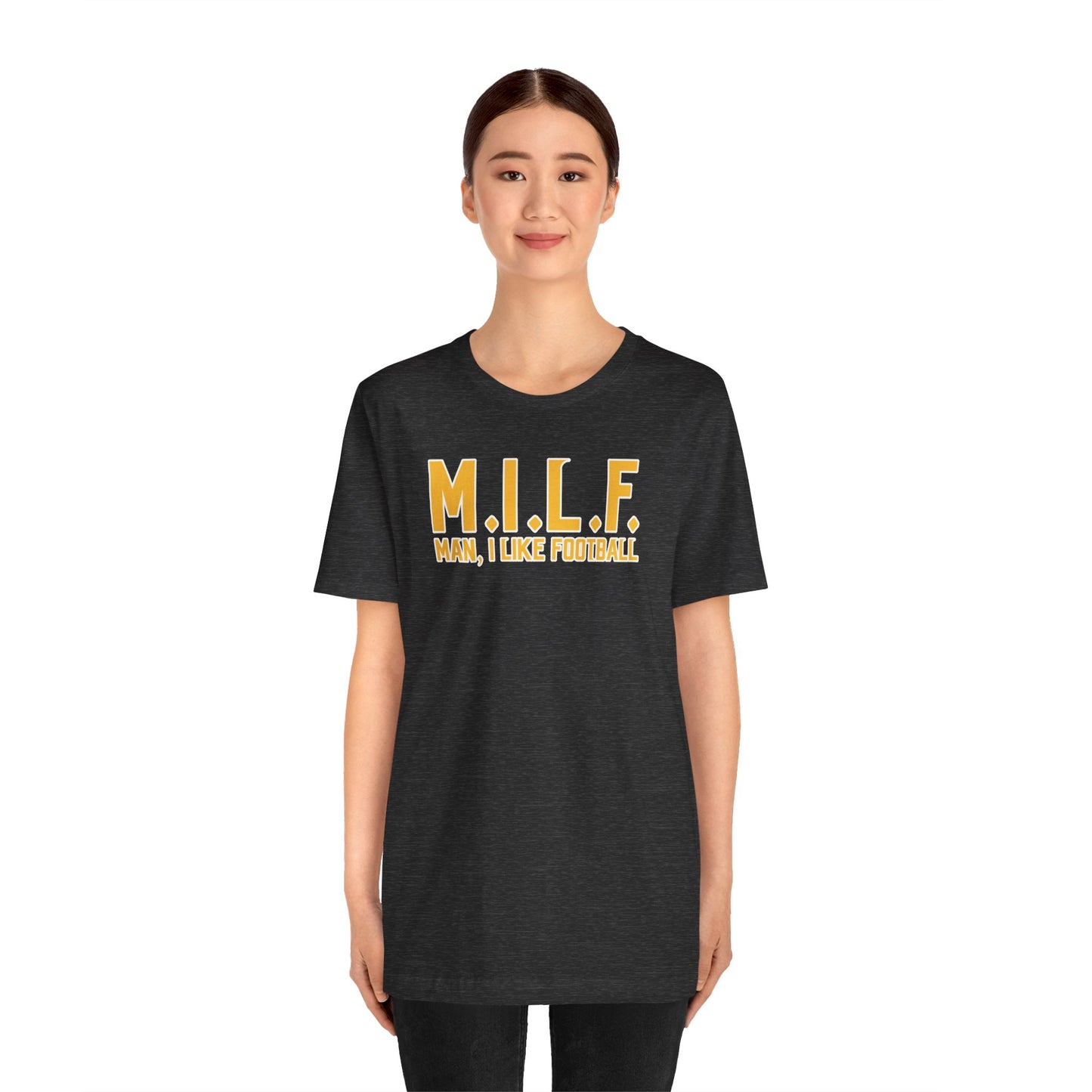 Unisex Jersey Short Sleeve Tee - M.I.L.F.