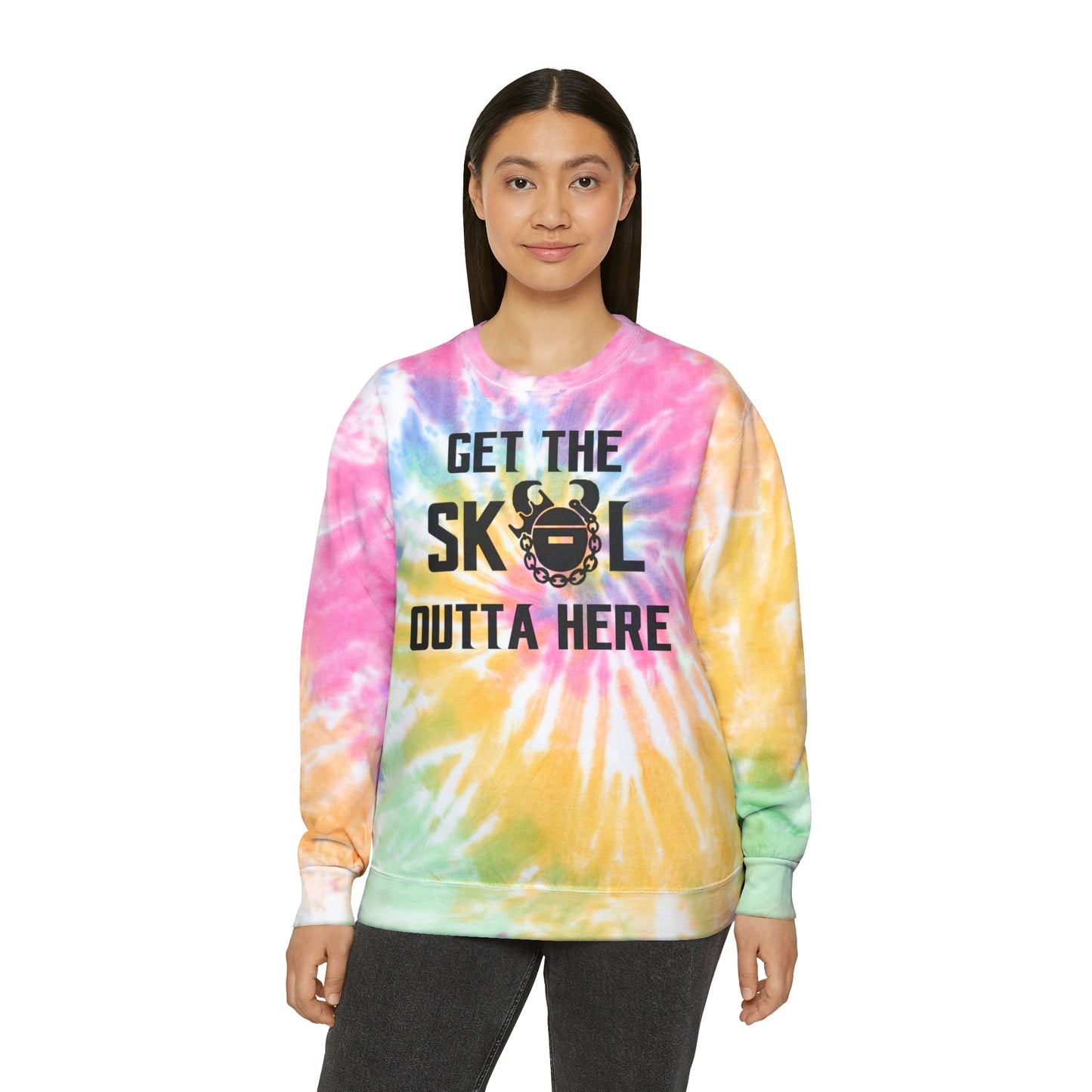 Tie-Dye Crewneck - Get OUTTA Here