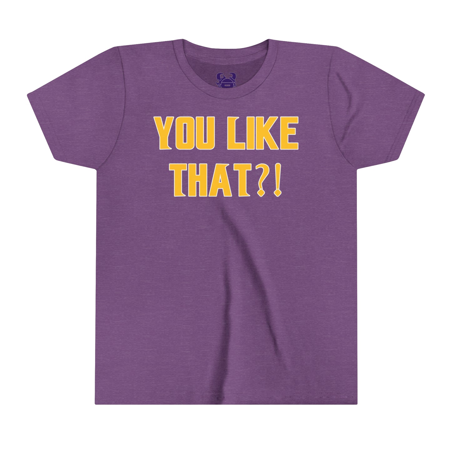 Youth T-Shirt - YOU LIKE THAT?!