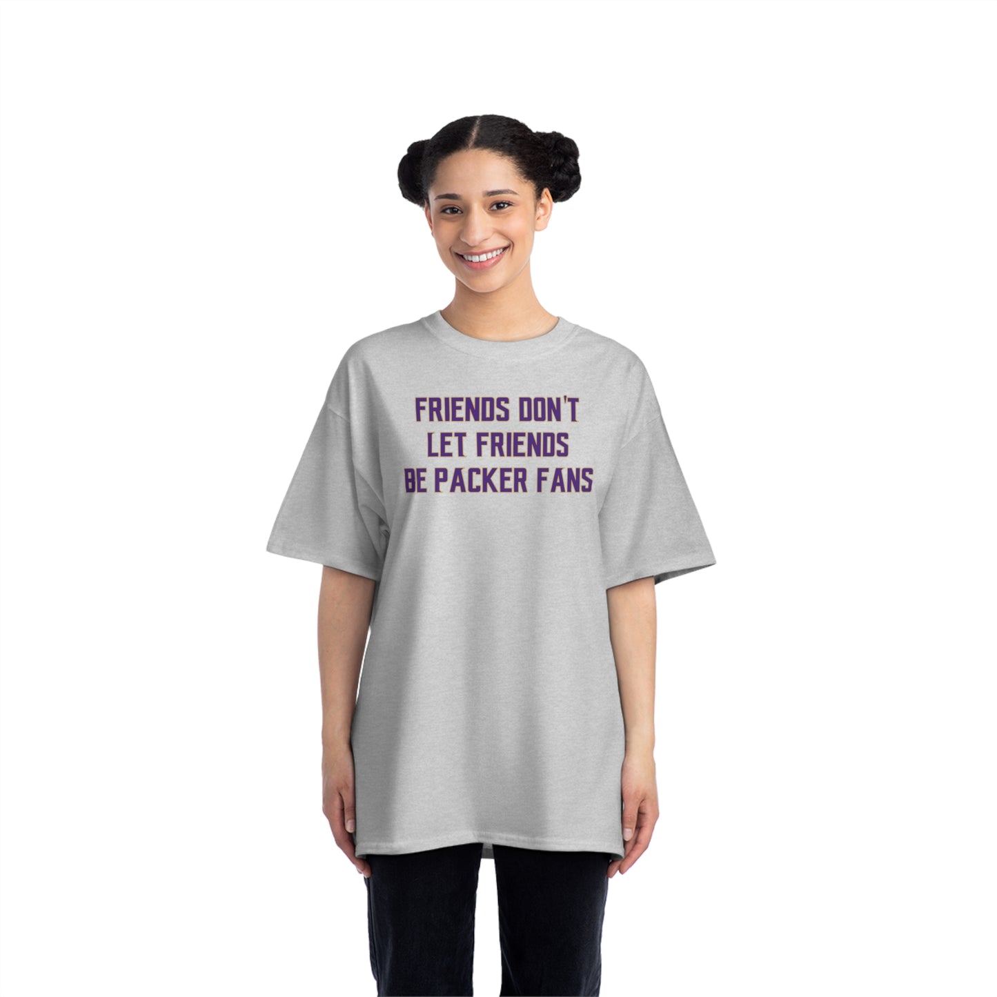 Beefy-T® - Friends Don't Let Friends