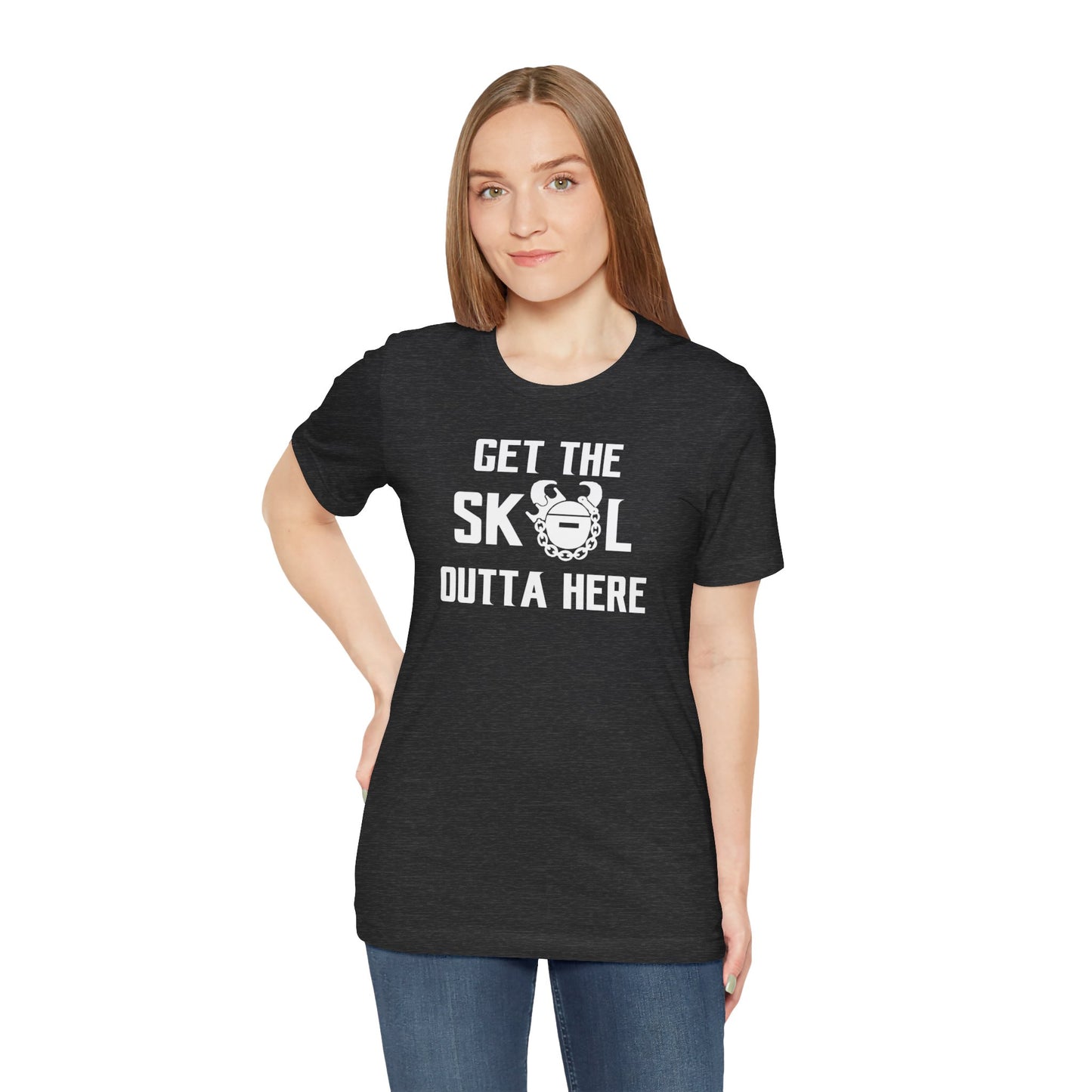 Unisex Jersey Short Sleeve Tee - Get OUTTA Here