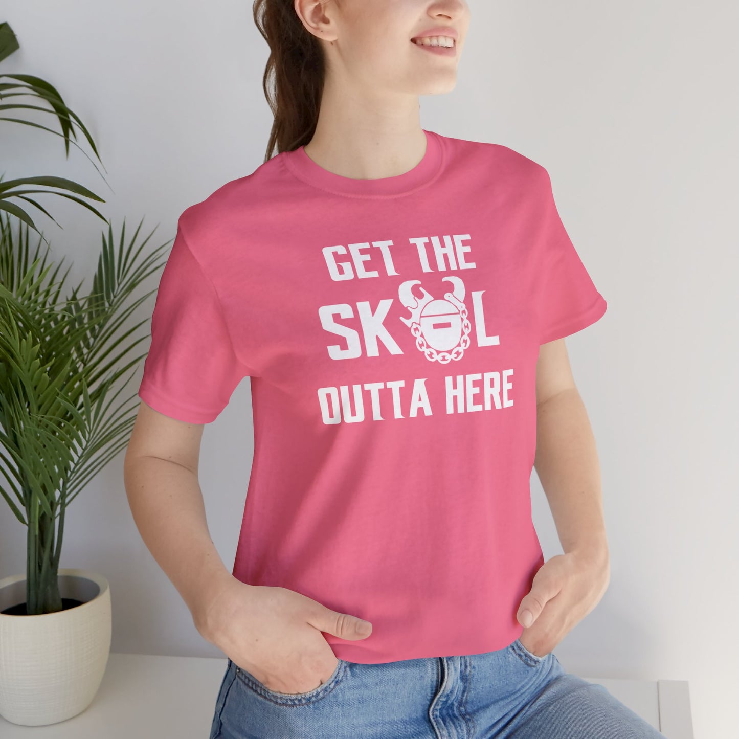 Unisex Jersey Short Sleeve Tee - Get OUTTA Here