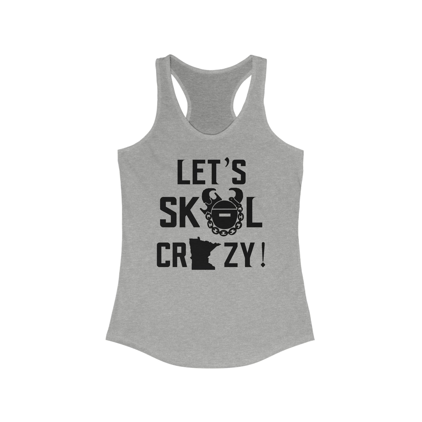 Ladies Ideal Racerback Tank - Let's go Crazy!