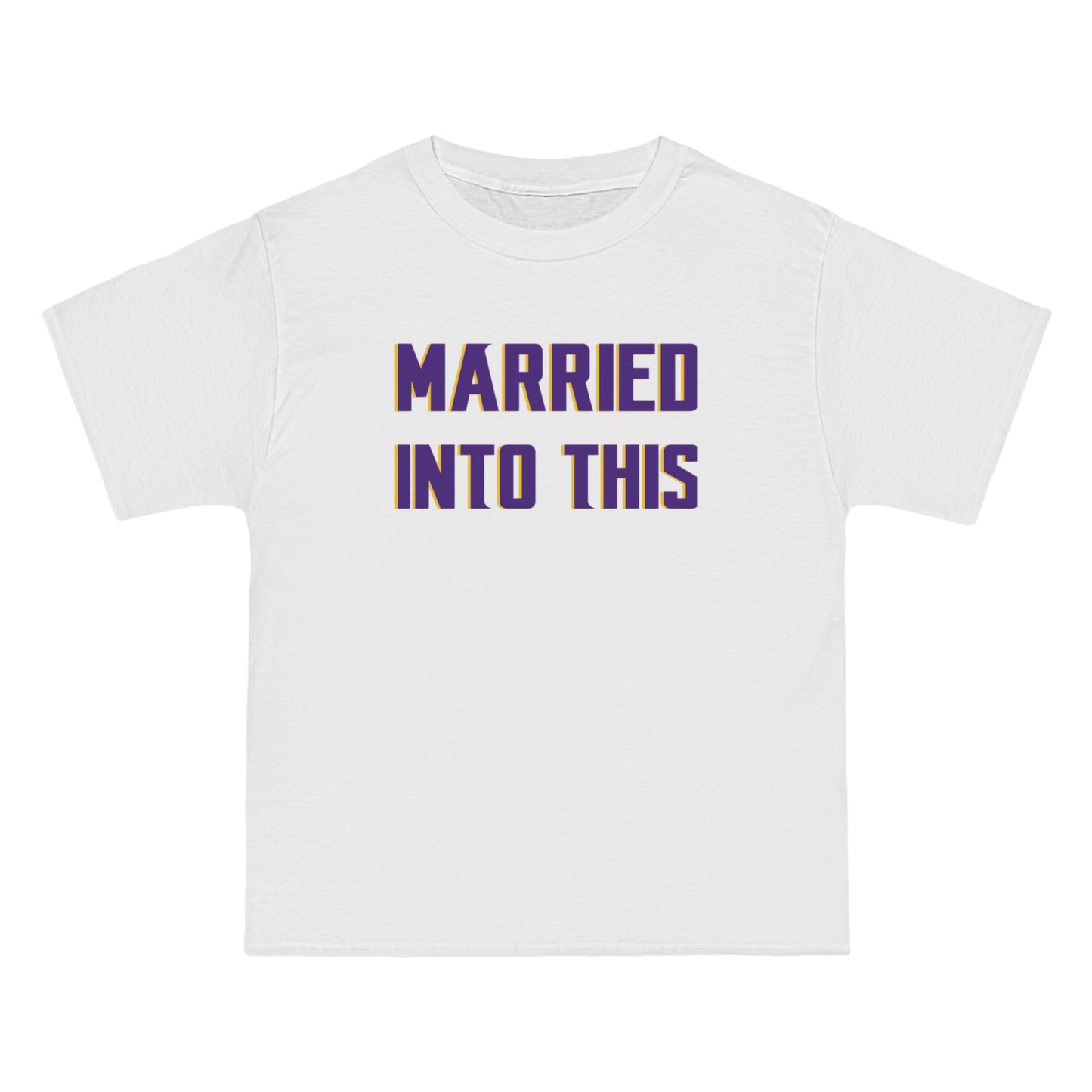 Beefy-T® - Married Into This