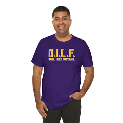Unisex Jersey Short Sleeve Tee - D.I.L.F.