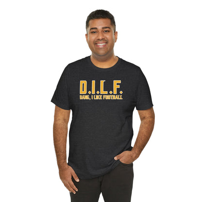 Unisex Jersey Short Sleeve Tee - D.I.L.F.