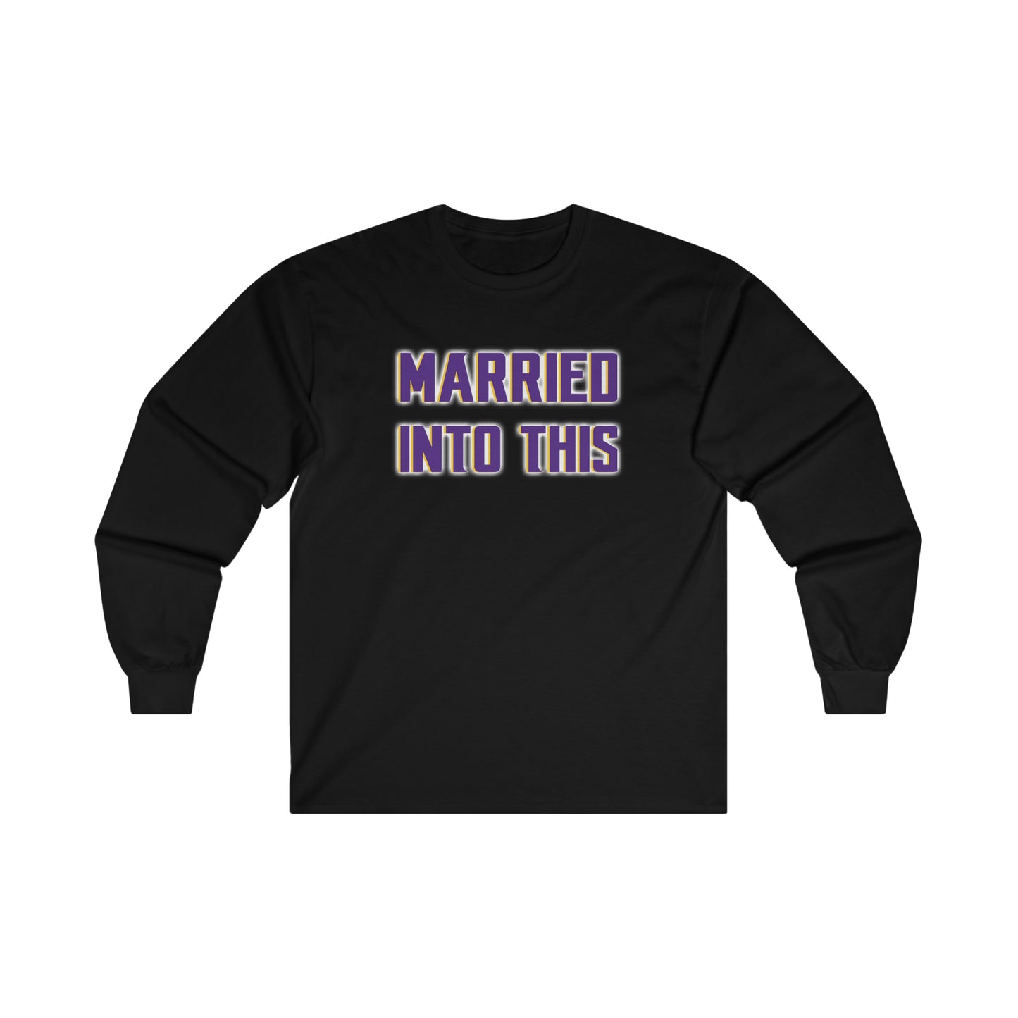 Ultra Cotton Long Sleeve - Married Into This