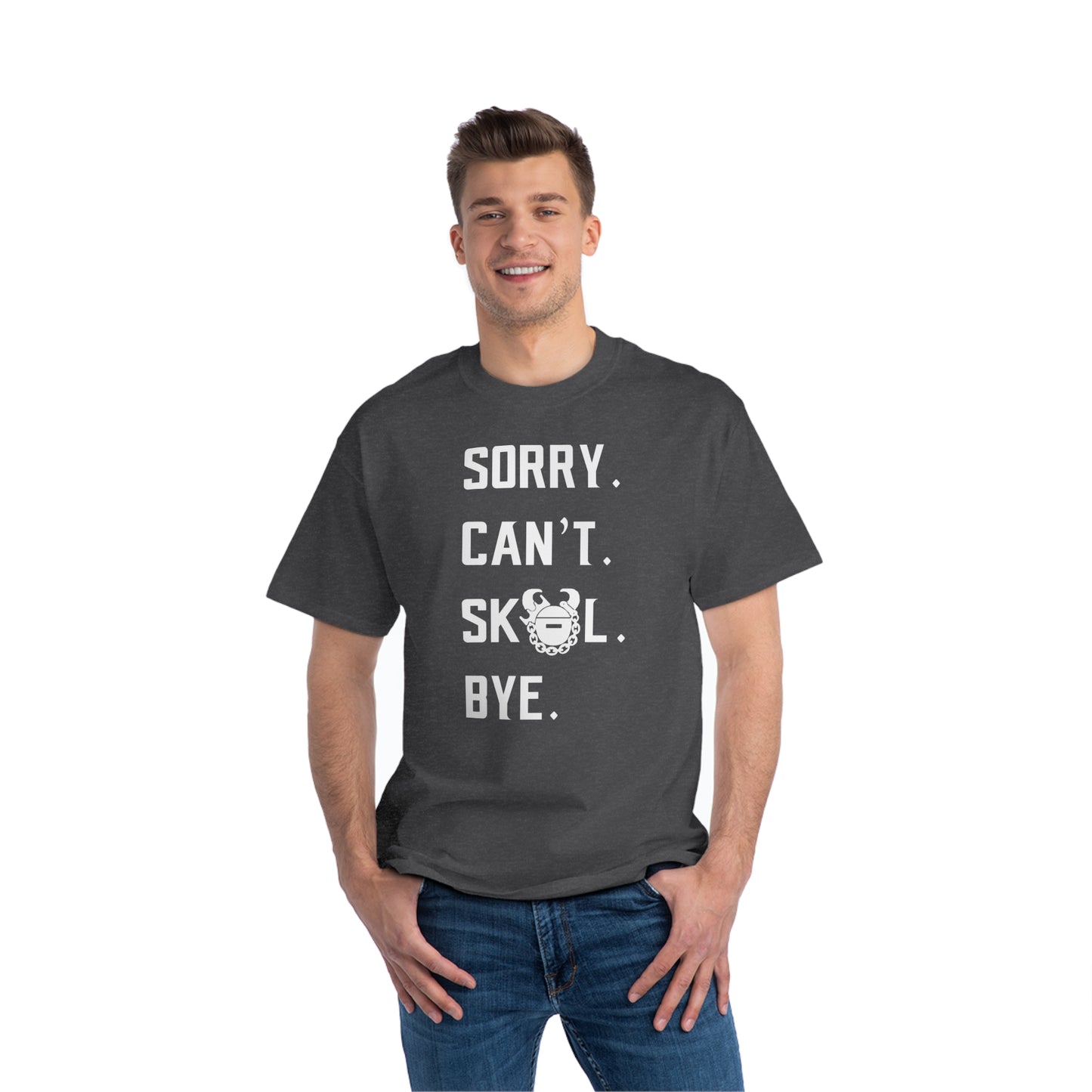 Beefy-T® - Sorry. Can't. Bye.