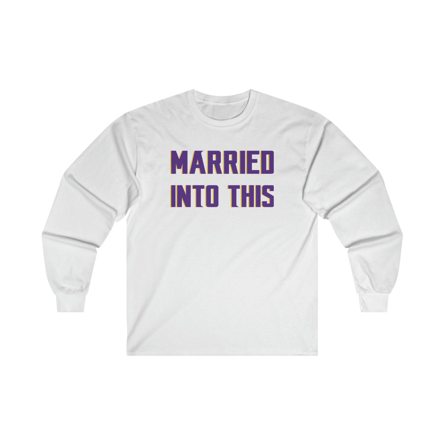 Ultra Cotton Long Sleeve - Married Into This