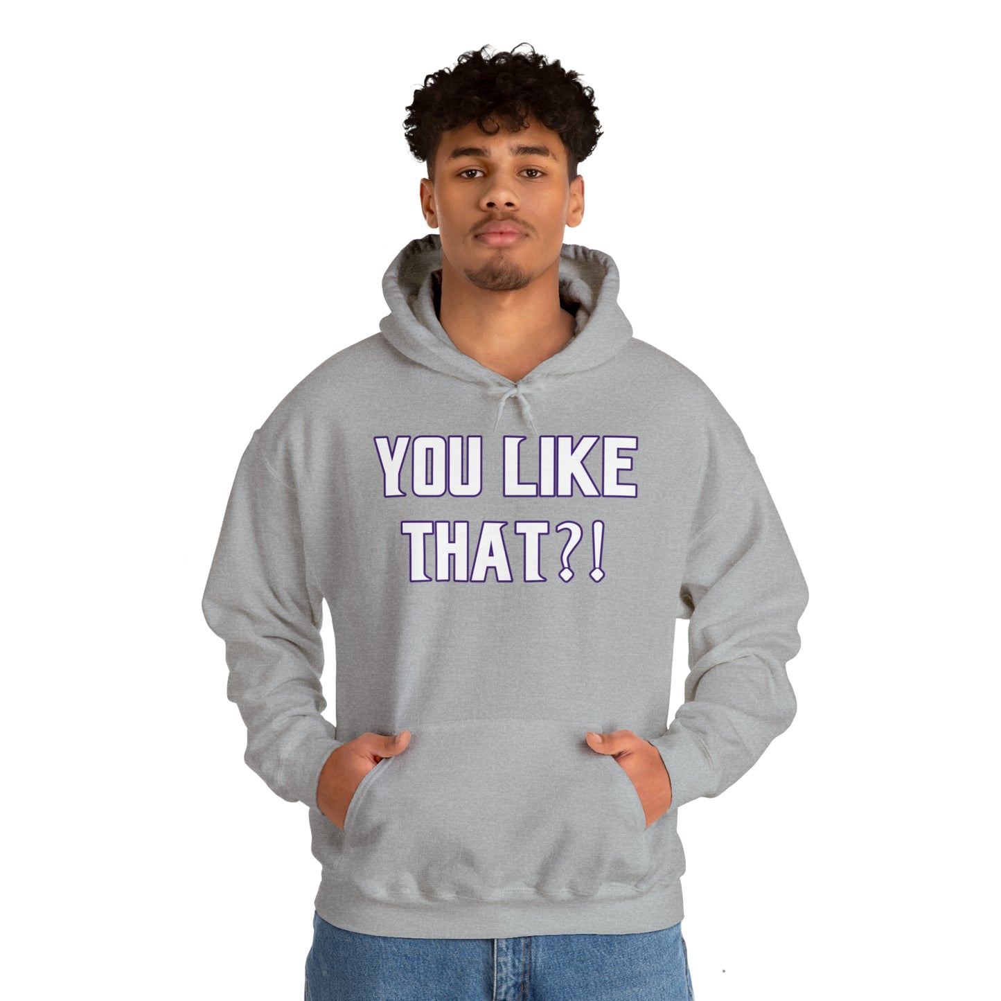 Unisex Heavy Blend™ Hoodie - YOU LIKE THAT?!