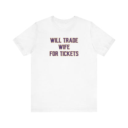 Unisex Jersey Short Sleeve Tee - Wife for Tickets