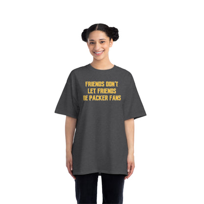 Beefy-T® - Friends Don't Let Friends