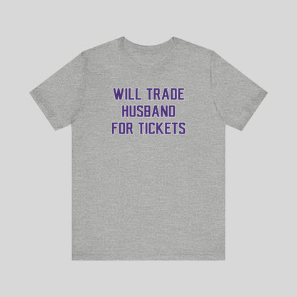 Unisex Jersey Short Sleeve Tee - Husband for Tickets