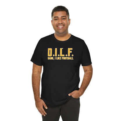 Unisex Jersey Short Sleeve Tee - D.I.L.F.