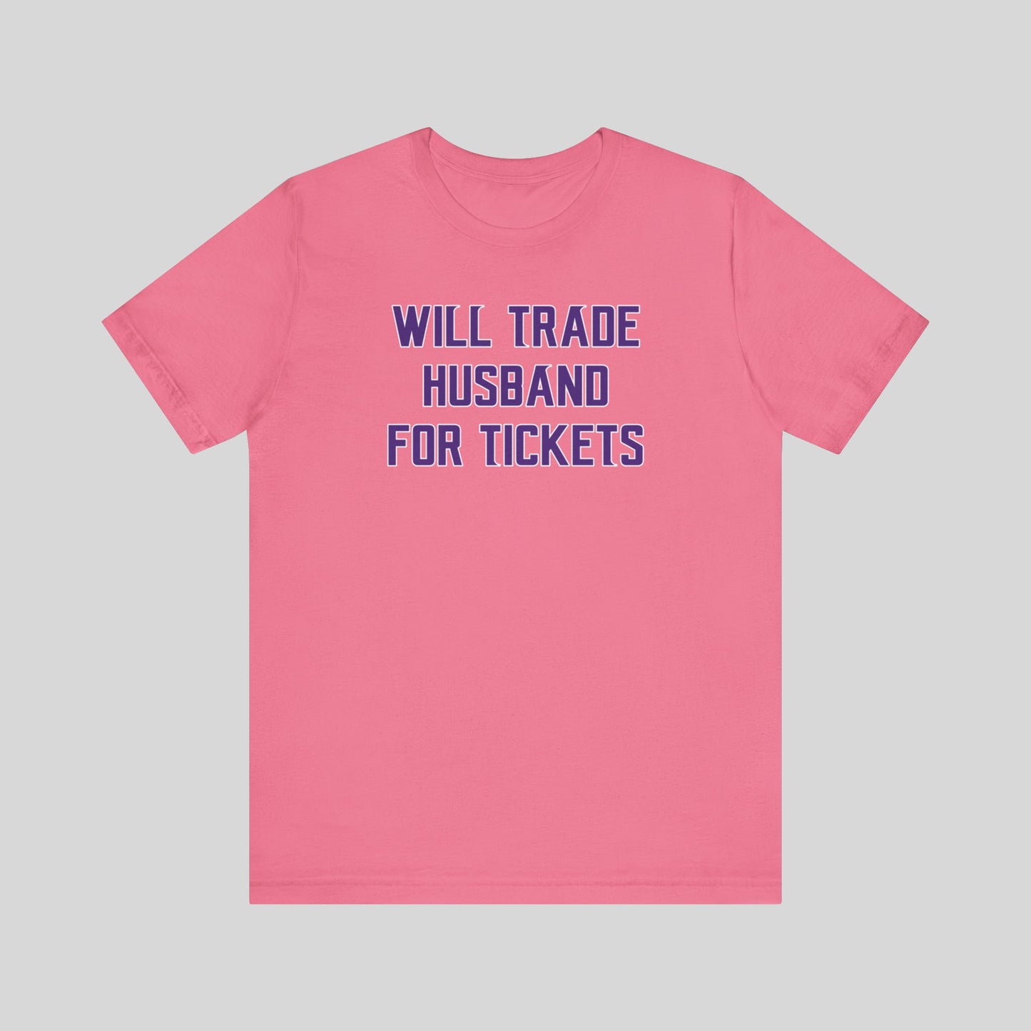 Unisex Jersey Short Sleeve Tee - Husband for Tickets