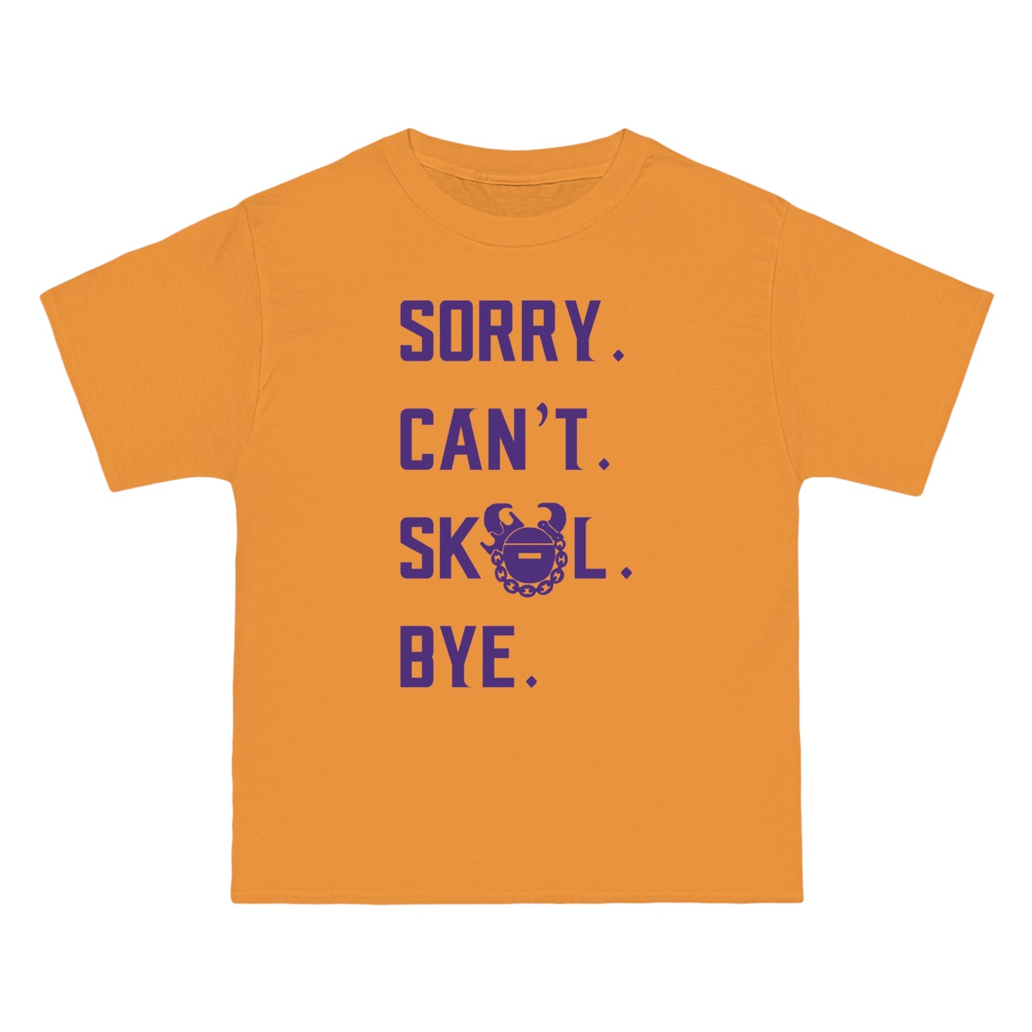 Beefy-T® - Sorry. Can't. Bye.