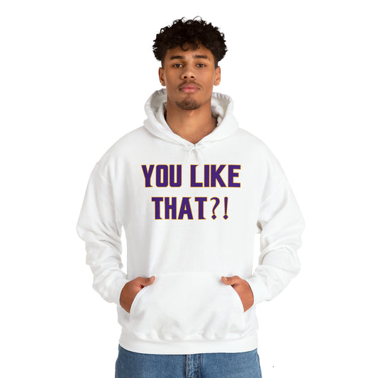 Unisex Heavy Blend™ Hoodie - YOU LIKE THAT?!