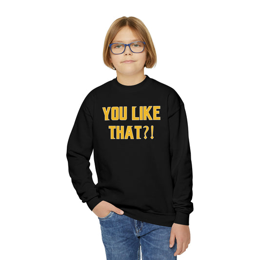 Youth Crewneck - YOU LIKE THAT?!
