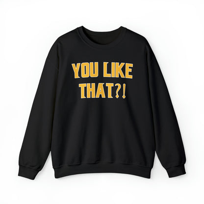 Unisex Heavy Blend™ Crewneck - YOU LIKE THAT?!