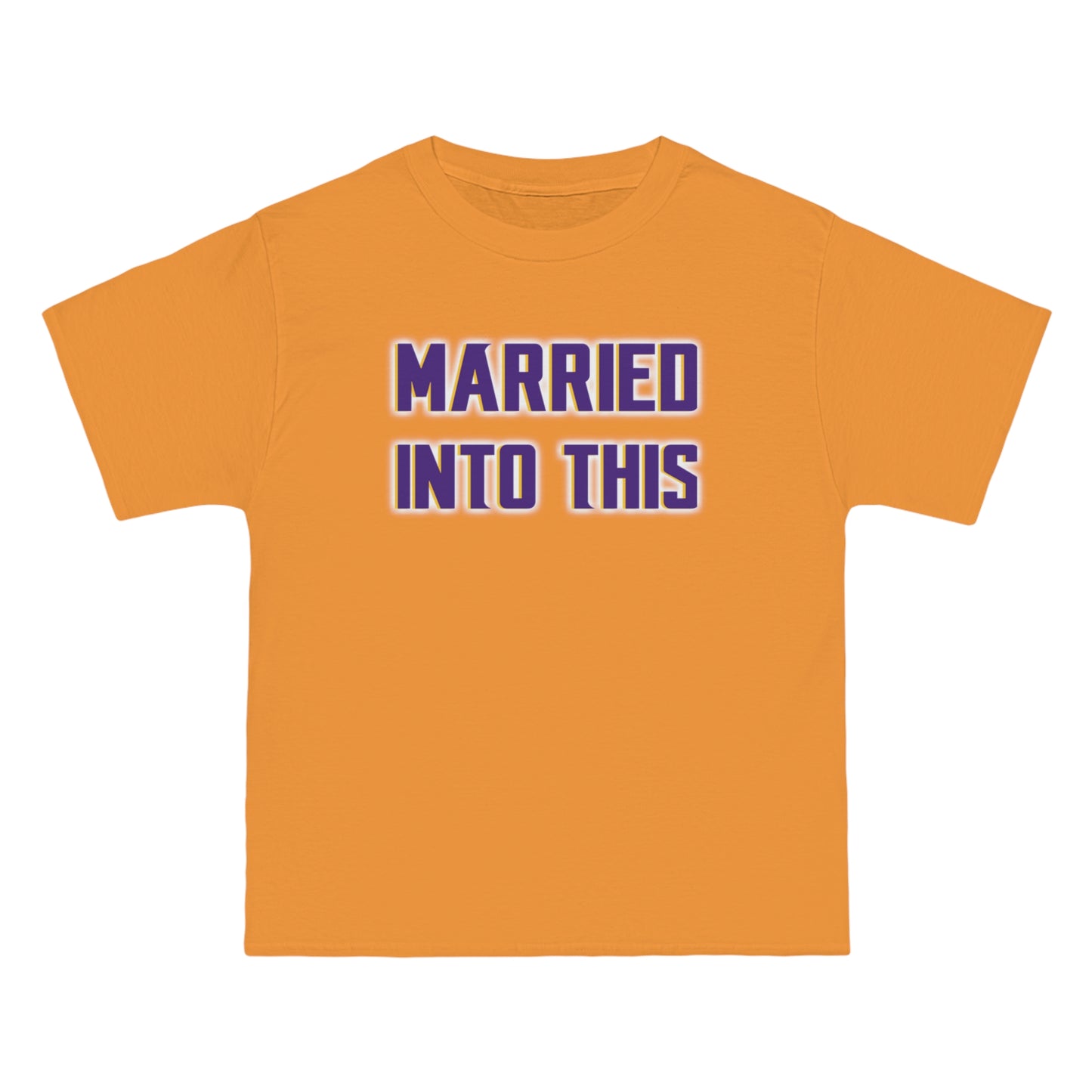 Beefy-T® - Married Into This