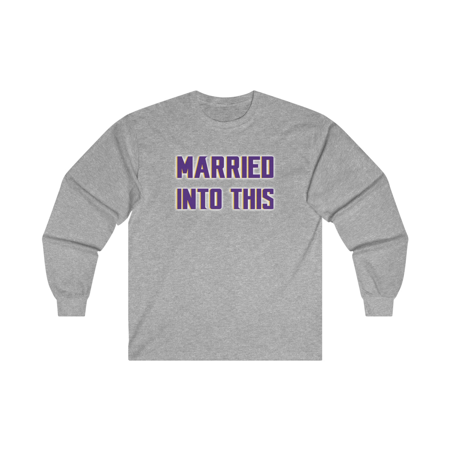 Ultra Cotton Long Sleeve - Married Into This